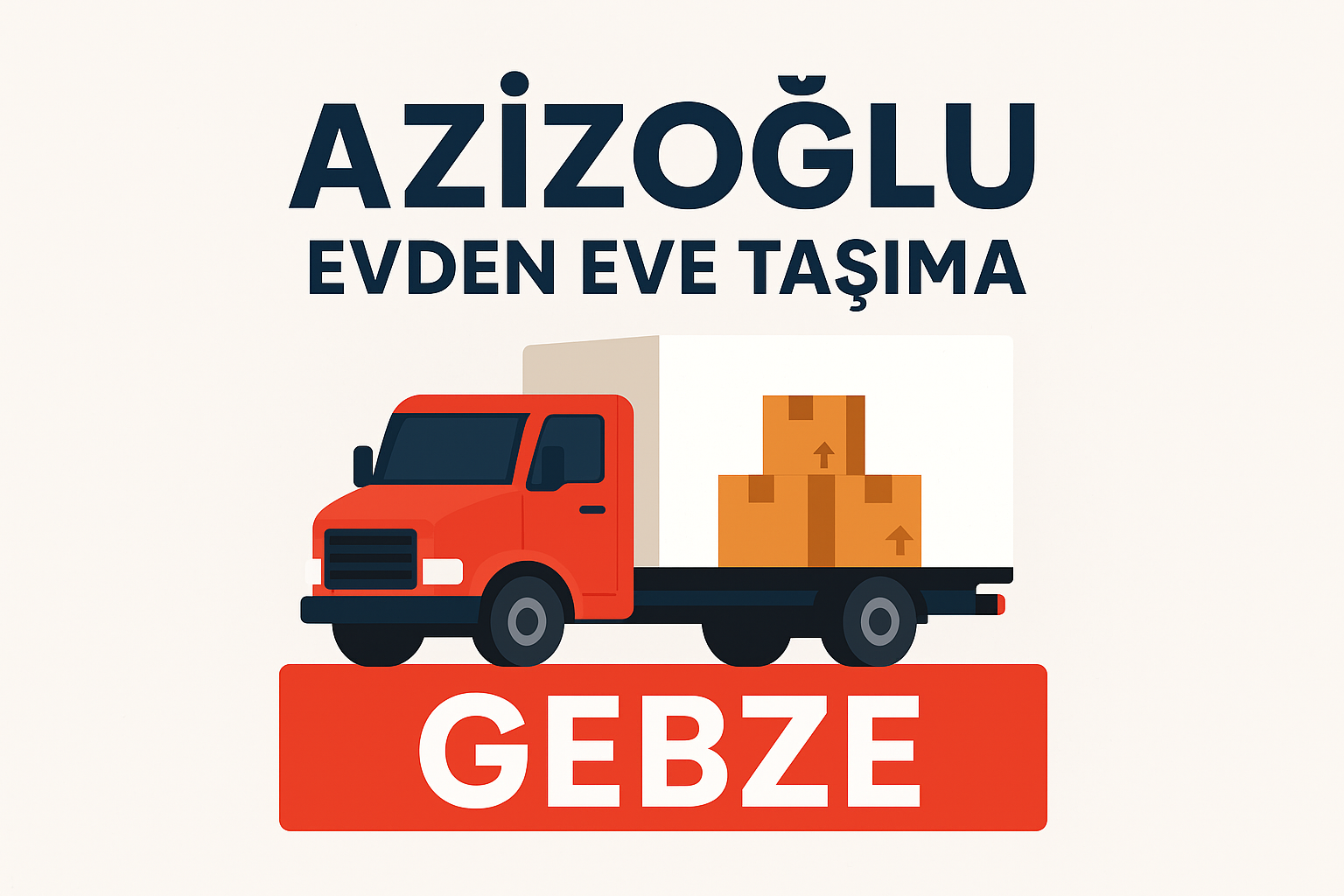 Azizoğlu Evden Eve Taşıma Gebze